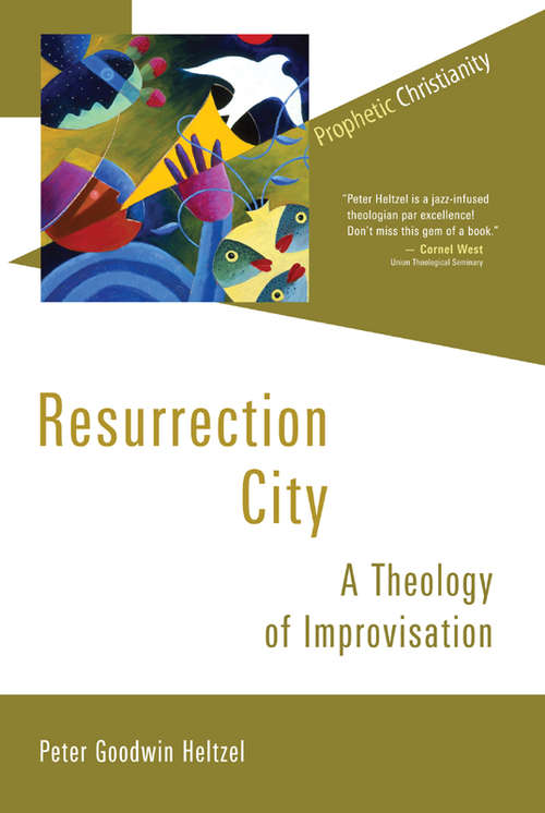 Book cover of Resurrection City: A Theology of Improvisation (Prophetic Christianity Series (PC))