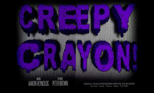 Book cover of CREEPY CRAYON!: Creepy Carrots!; Creepy Pair Of Underwear!; Creepy Crayon! (Creepy Tales! Ser.)