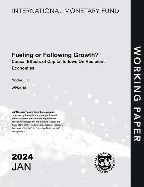 Book cover of Fueling or Following Growth? Causal Effects of Capital Inflows on Recipient Economies (Imf Working Papers)