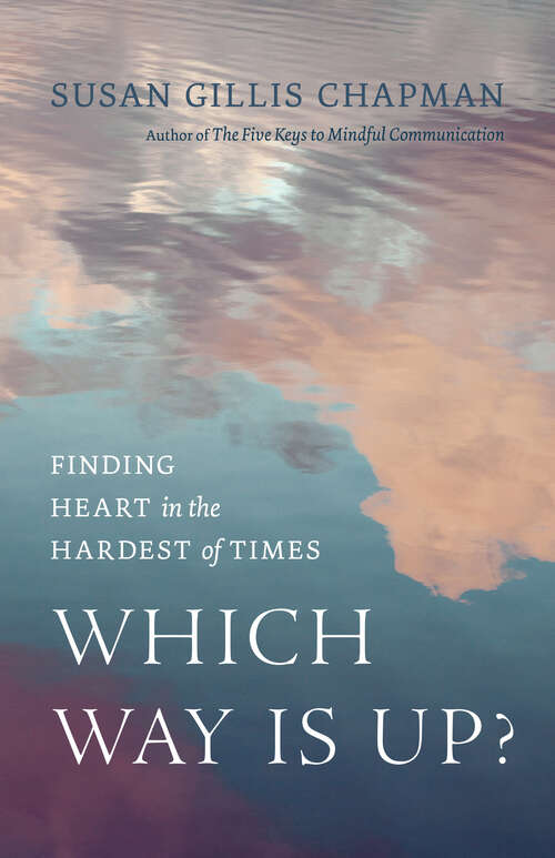 Book cover of Which Way Is Up?: Finding Heart in the Hardest of Times