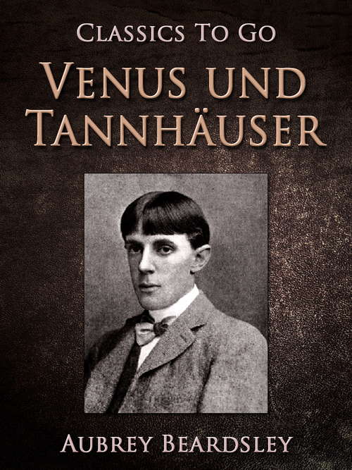 Book cover of Venus und Tannhäuser (Classics To Go)