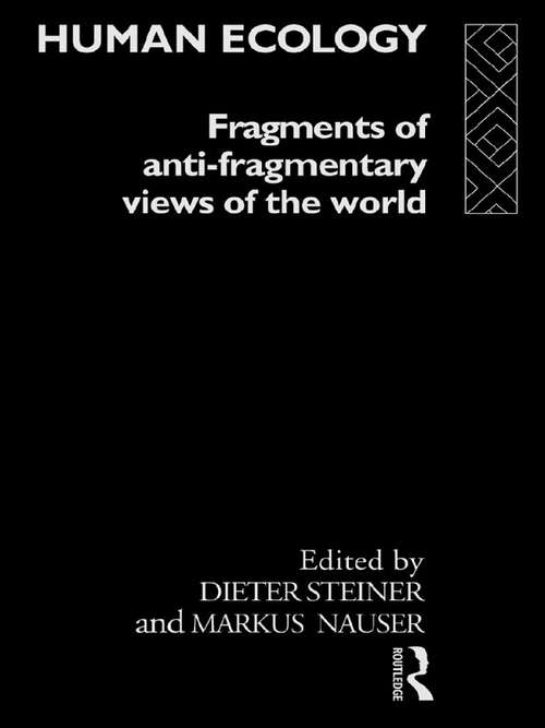 Book cover of Human Ecology: Fragments Of Anti-fragmentary Views Of The World