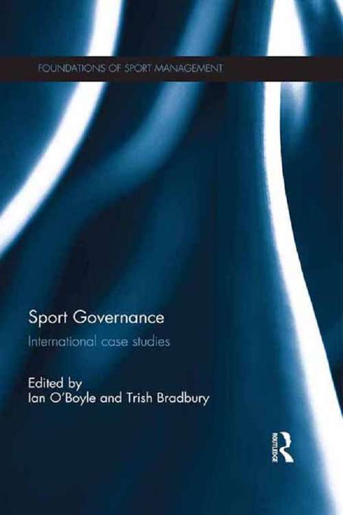 Book cover of Sport Governance: International Case Studies (Foundations of Sport Management)
