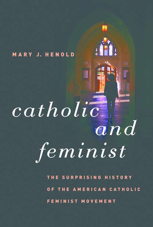 Book cover of Catholic and Feminist