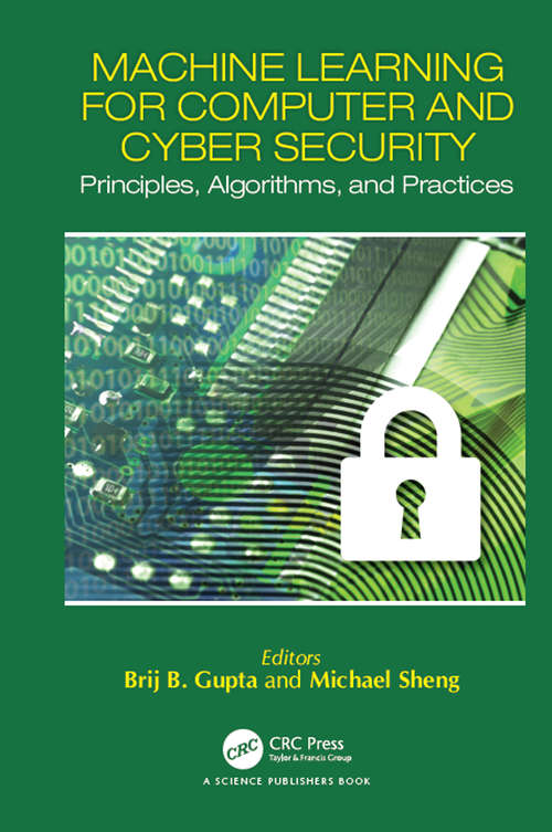Book cover of Machine Learning for Computer and Cyber Security: Principle, Algorithms, and Practices (Cyber Ecosystem And Security Ser.)
