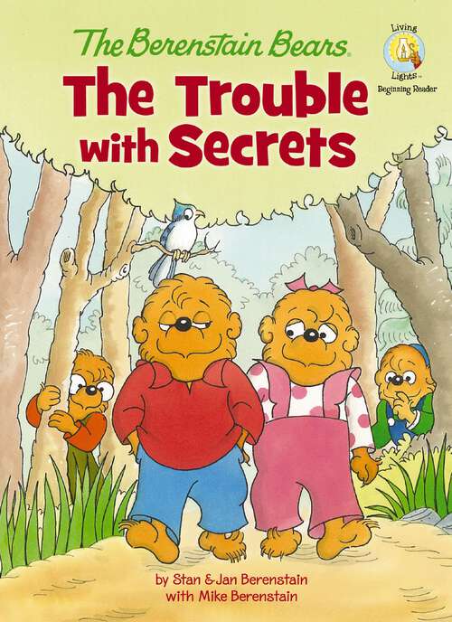 Book cover of The Berenstain Bears: The Trouble with Secrets (Berenstain Bears/Living Lights: A Faith Story)