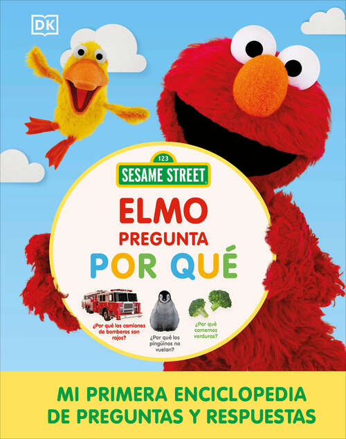 Book cover of Sesame Street Elmo pregunta por qué (Elmo Asks Why?)