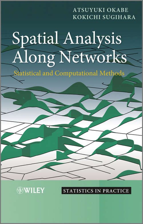 Book cover of Spatial Analysis Along Networks