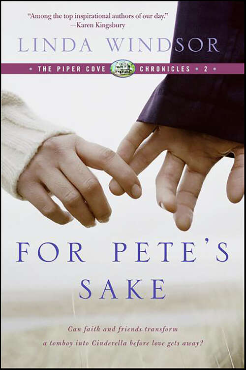Book cover of For Pete's Sake (The Piper Cove Chronicles)