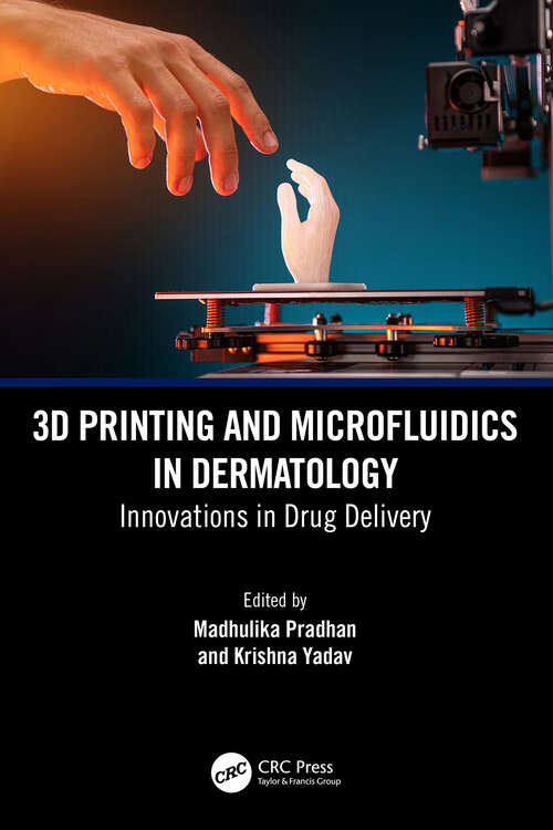 Book cover of 3D Printing and Microfluidics in Dermatology: Innovations in Drug Delivery