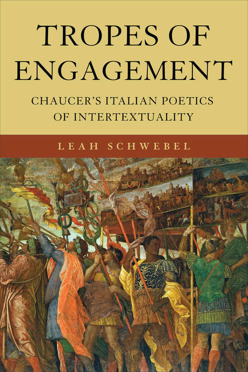 Book cover of Tropes of Engagement: Chaucer’s Italian Poetics of Intertextuality