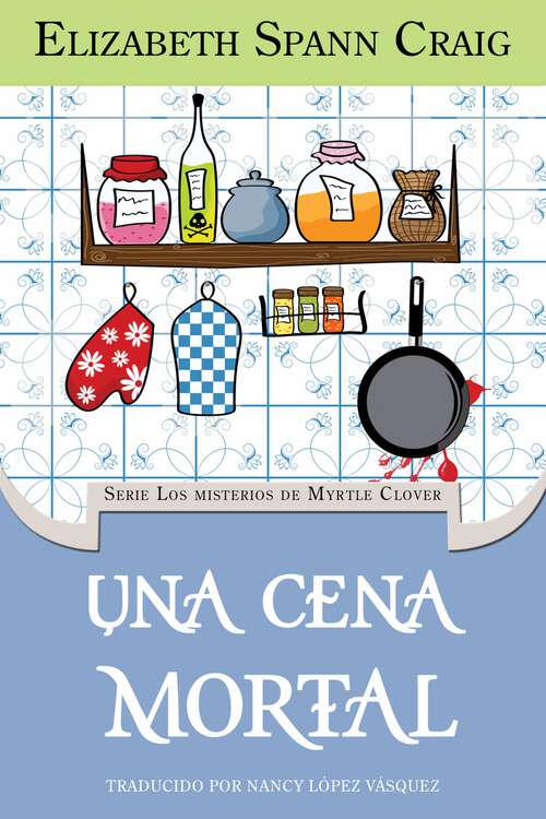 Book cover of Una cena mortal: Un misterio de Myrtle Clover