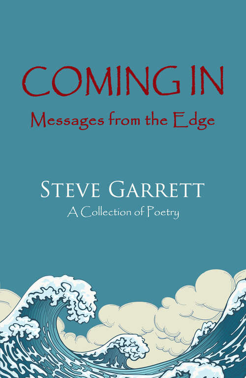 Book cover of Coming In: A Collection of Poetry