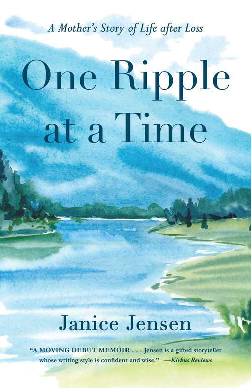 Book cover of One Ripple at a Time: A Mother's Story of Life after Loss