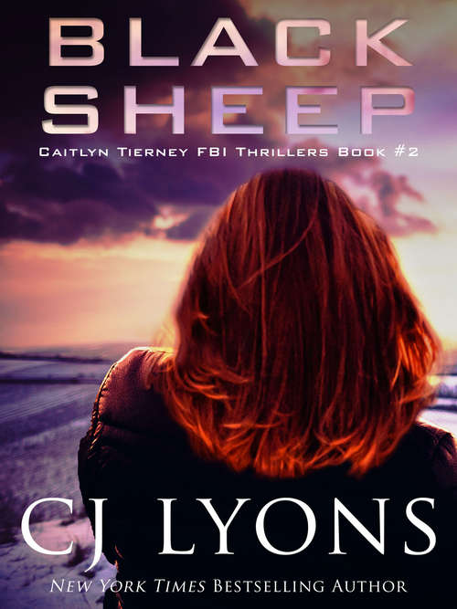 Book cover of Black Sheep: Caitlyn Tierney Fbi Thrillers Book 2 (Caitlyn Tierney FBI Thrillers #2)