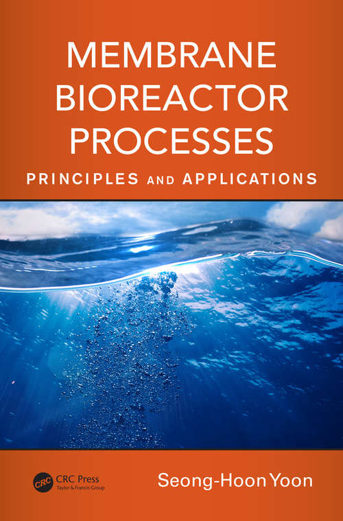 Book cover of Membrane Bioreactor Processes: Principles and Applications (1) (Advances in Water and Wastewater Transport and Treatment)