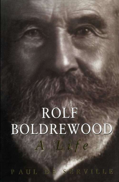 Book cover of Rolf Boldrewood: A Life