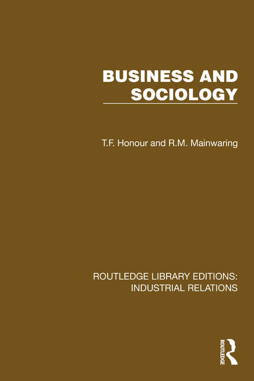 Book cover of Business and Sociology (Routledge Library Editions: Industrial Relations)