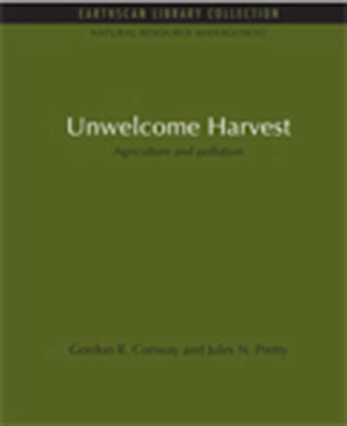 Book cover of Unwelcome Harvest: Agriculture and pollution (Natural Resource Management Set)