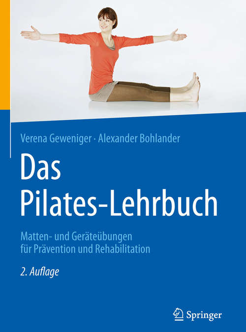 Book cover of Das Pilates-Lehrbuch: Matten- und Geräteübungen für Prävention und Rehabilitation
