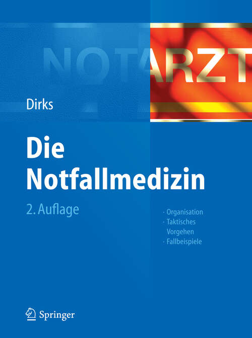 Book cover of Die Notfallmedizin (2. Aufl. 2013)