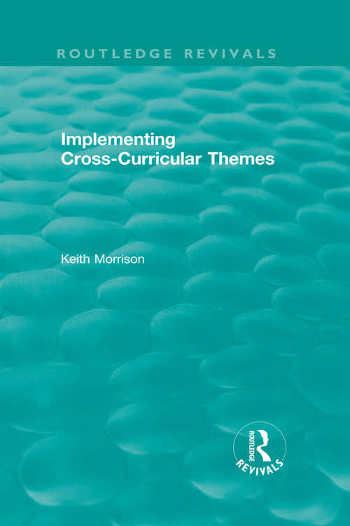 Book cover of Implementing Cross-Curricular Themes (Routledge Revivals)