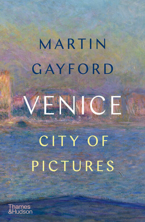 Book cover of Venice: City Of Pictures
