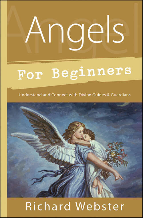 Book cover of Angels for Beginners: Understand and Connect with Divine Guides & Guardians