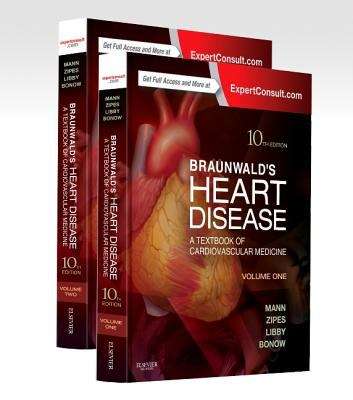 Book cover of Braunwald's Heart Disease: A Textbook of Cardiovascular Medicine, 2-Volume Set, 10e V1