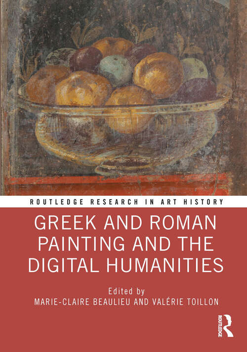 Book cover of Greek and Roman Painting and the Digital Humanities (Routledge Research in Art History)