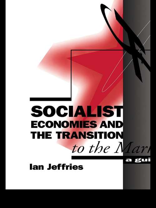 Book cover of Socialist Economies and the Transition to the Market: A Guide