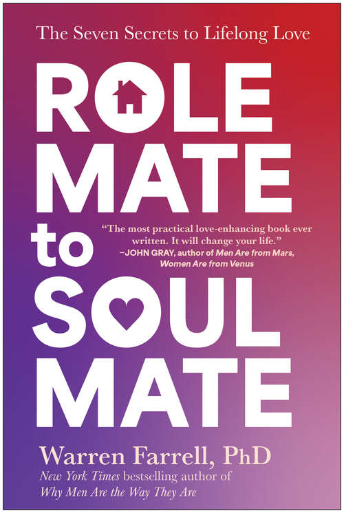 Book cover of Role Mate to Soul Mate: The Seven Secrets to Lifelong Love