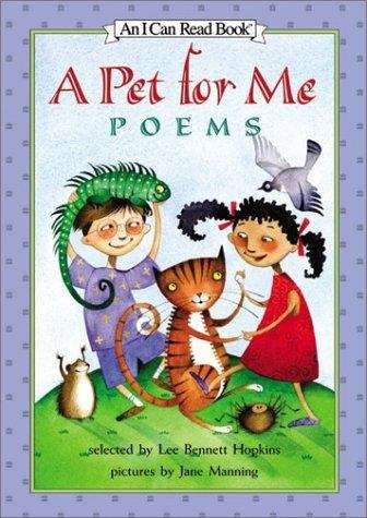 Book cover of A Pet for Me: Poems (I Can Read!: Level 3)