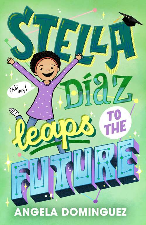 Book cover of Stella Díaz Leaps to the Future (Stella Diaz #5)