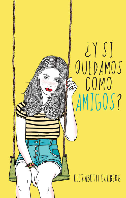 Book cover of ¿Y si quedamos como amigos?