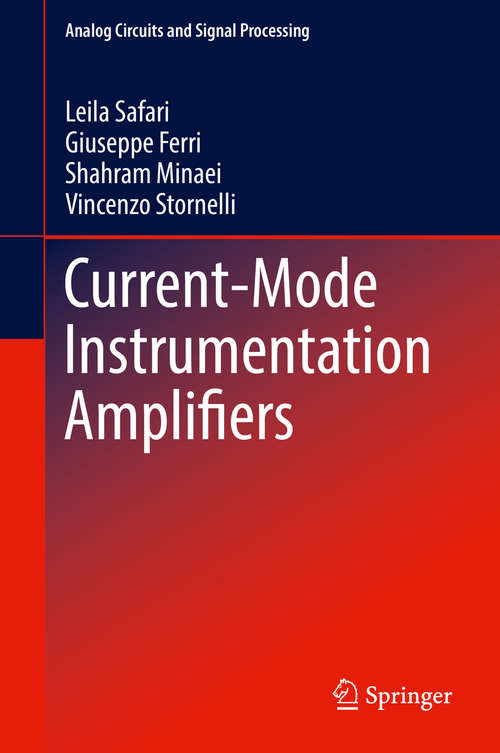 Book cover of Current-Mode Instrumentation Amplifiers (1st ed. 2019) (Analog Circuits and Signal Processing)