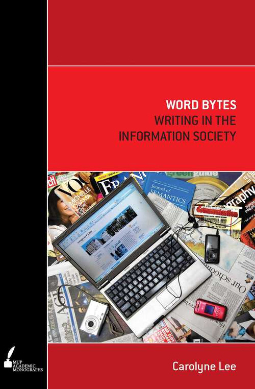 Book cover of Word Bytes: Writing in the Information Society