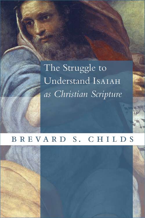 Book cover of The Struggle to Understand Isaiah as Christian Scripture