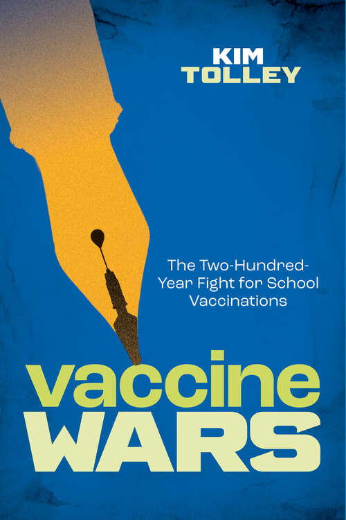 Book cover of Vaccine Wars: The Two-hundred-year Fight For School Vaccinations