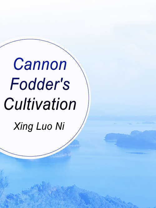 Book cover of Cannon Fodder's Cultivation: Volume 1 (Volume 1 #1)