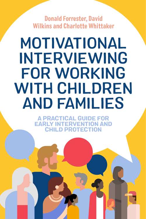 Book cover of Motivational Interviewing for Working with Children and Families: A Practical Guide for Early Intervention and Child Protection