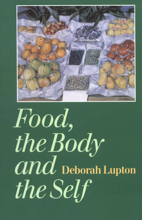 Book cover of Food, the Body and the Self