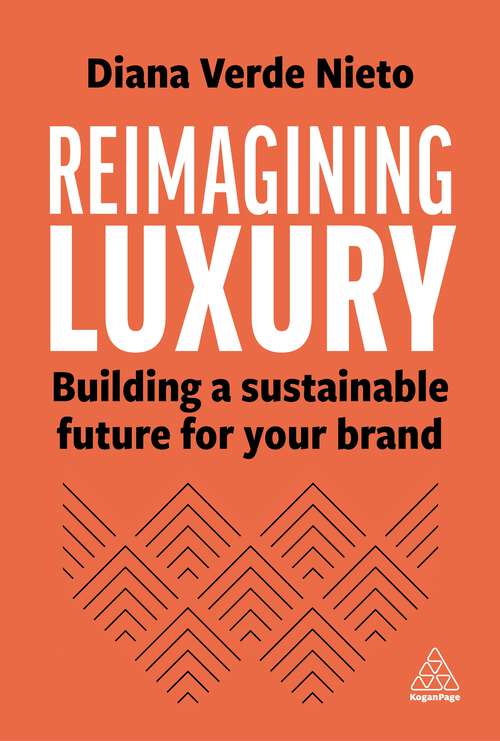 Book cover of Reimagining Luxury: Building a Sustainable Future for your Brand
