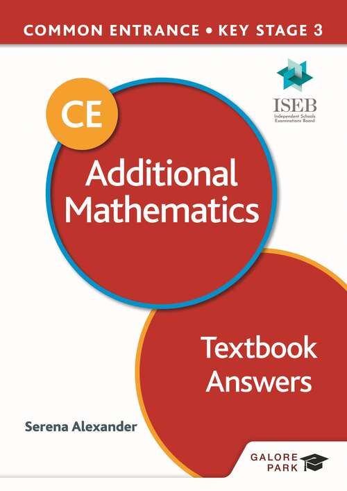 Book cover of Common Entrance 13+ Additional Mathematics for ISEB CE and KS3 Textbook Answers
