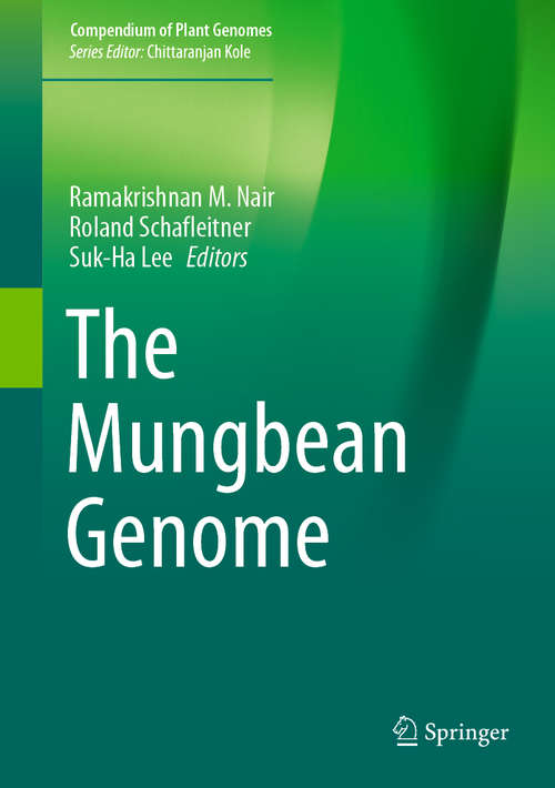 Book cover of The Mungbean Genome (1st ed. 2020) (Compendium of Plant Genomes)