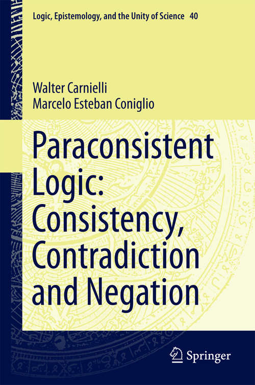 Book cover of Paraconsistent Logic: Consistency, Contradiction and Negation