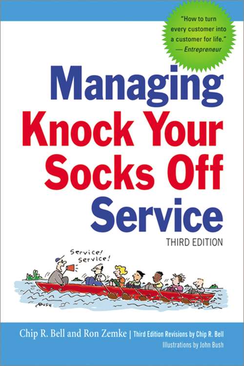 Book cover of Managing Knock Your Socks Off Service (Third Edition) (Knock Your Socks Off Ser.)