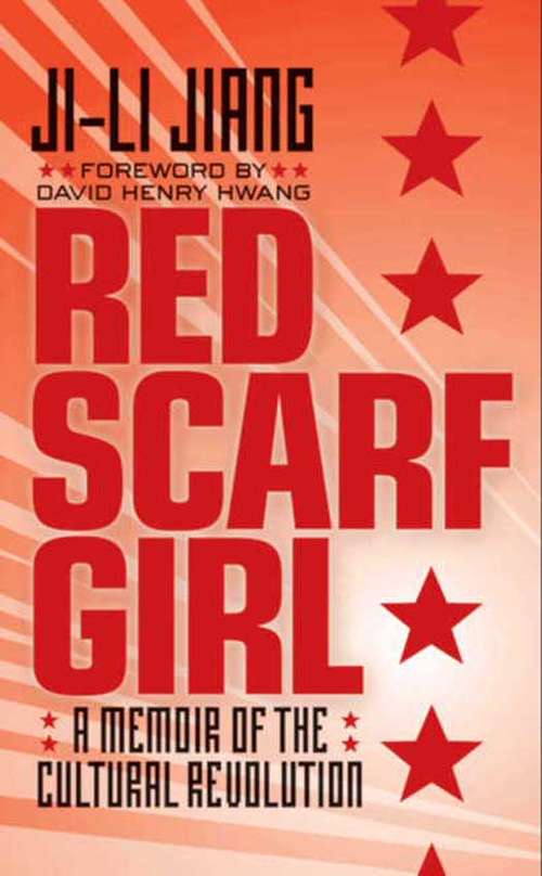 Book cover of Red Scarf Girl: A Memoir of the Cultural Revolution