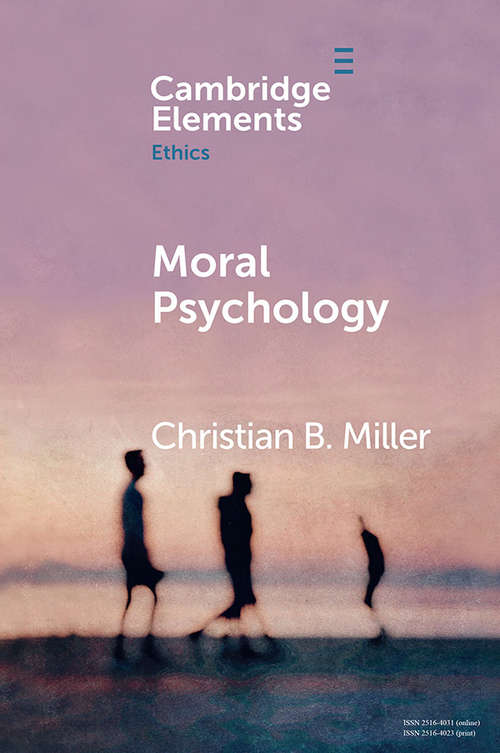 Book cover of Moral Psychology (Elements in Ethics)