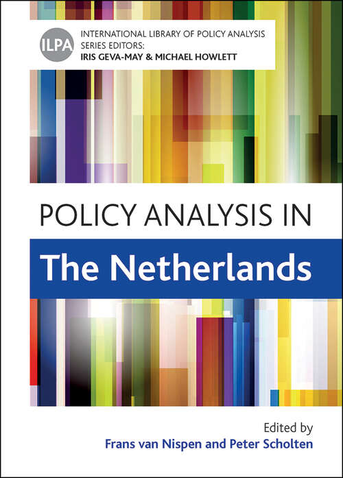 Book cover of Policy Analysis in the Netherlands (First Edition) (International Library of Policy Analysis ,3)